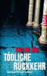 Tödliche Rückkehr - Viktor Iro
